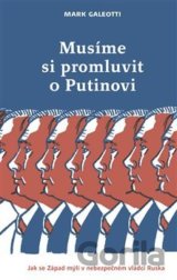 Musíme si promluvit o Putinovi