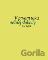 V prvom roku nežnej slobody