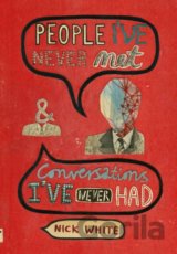 People I've Never Met & Conversations I've Never Had