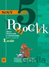 Nový pomocník z matematiky 5 pre 5. ročník ZŠ - 1. zošit (pracovná učebnica)