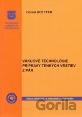 Vákuové technológie prípravy tenkých vrstiev z pár