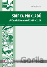 Sbírka příkladů k učebnici účetnictví II. díl 2019