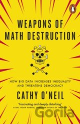 Weapons of Math Destruction