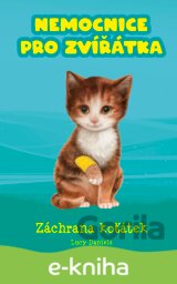 Nemocnice pro zvířátka: Záchrana koťátek