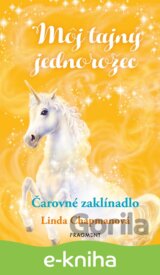 Môj tajný jednorožec: Čarovné zaklínadlo