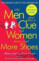 Why Men Don't Have a Clue and Women Always Need More Shoes