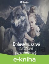 Dobrodružstvá, na ktoré nezabudneš
