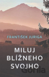 Miluj blížneho svojho
