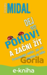 Dej si pohov! A začni žít