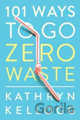 101 Ways to Go Zero Waste