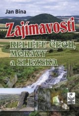 Zajímavosti reliéfu Čech, Moravy a Slezska