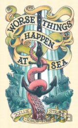 Worse Things Happen At Sea