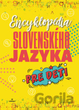Encyklopédia slovenského jazyka pre deti