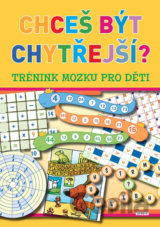 Chceš být chytřejší? - Trénink mozku pro děti