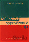 Můj příběh vypovězení z ráje