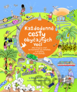 Každodenné cesty obyčajných vecí