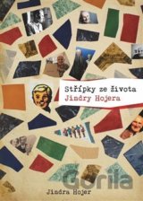 Střípky ze života Jindry Hojera