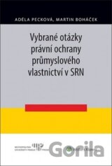 Vybrané otázky právní ochrany průmyslového vlastnictví v SRN