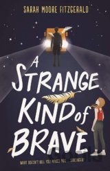 A Strange Kind of Brave