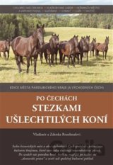 Po Čechách stezkami ušlechtilých koní