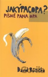 Jakýpacopa?  - písně pana Opa