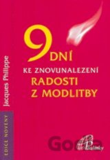 9 dní k znovunalezení radosti z modlitby