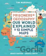 Prisoners of Geography, Children's Ed.: Our World Explained in 12 Simple Maps