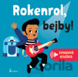 Rokenrol, bejby!