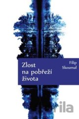 Zlost na pobřeží života