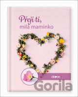 Přeji ti, milá maminko