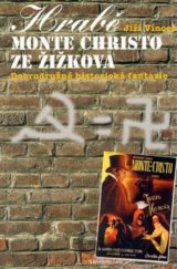 Hrabě Monte Christo ze Žižkova