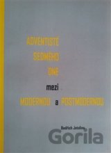 Adventisté sedmého dne mezi modernou a postmodernou