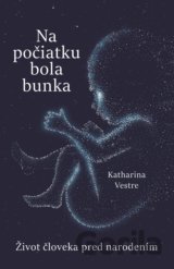 Na počiatku bola bunka