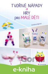 Tvořivé nápady a hry pro malé děti