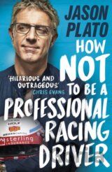 How Not to be a Professional Racing Car Driver