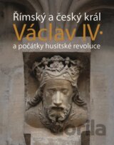 Římský a český král Václav IV.