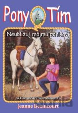 Neubližuj môjmu poníkovi
