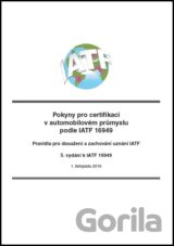 Pokyny pro certifikaci v automobilovém průmyslu podle IATF 16949