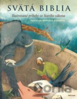 Svätá Biblia - Ilustrované príbehy zo Starého zákona