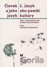 Človek a jeho jazyk 2. - Jazyk ako pamäť kultúry