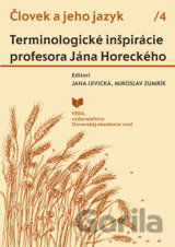 Človek a jeho jazyk 4 - Terminologické inšpirácie profesora Jána Horeckého