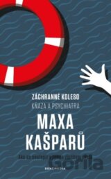 Záchranné koleso kňaza a psychiatra Maxa Kašparů