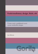 Funkcionalismus, design, škola, trh