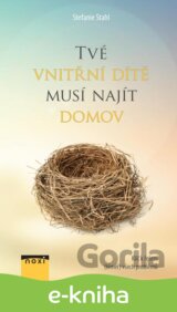 Tvé vnitřní dítě musí najít domov