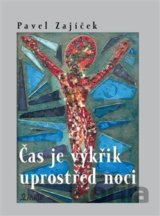 Čas je výkřik uprostřed noci