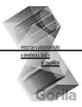 Prostor v architektuře a brněnská škola dějin umění