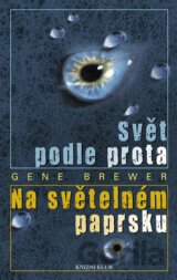 Svět podle Prota / Na světelném paprsku