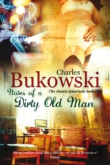 Notes of a Dirty Old Man (Bukowski, Ch.) [Paperback]