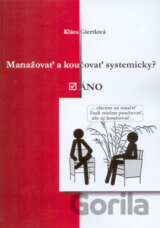 Manažovať a koučovať systemicky? Áno