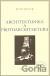 Architektonika a protoarchitektura